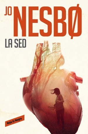 La sed (Harry Hole 11)Żҽҡ[ Jo Nesbo ]