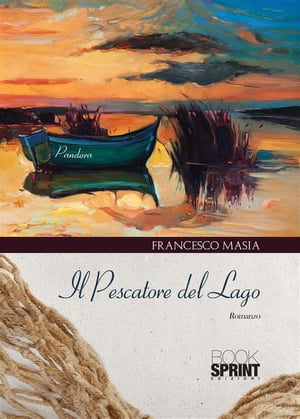 Il pescatore del lago【電子書籍】 Francesco Masia
