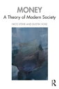 Money A Theory of Modern Society【電子書籍】 Nico Stehr