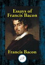 The Essays of Francis Bacon or Counsels Civil and Moral【電子書籍】 Francis Bacon