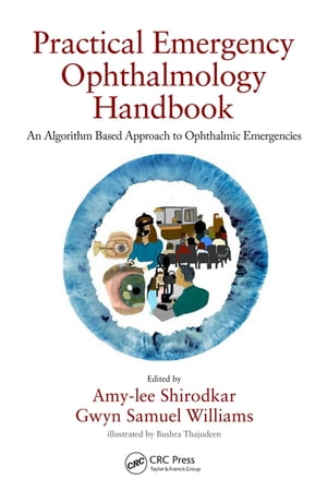 Practical Emergency Ophthalmology Handbook An Algorithm Based Approach to Ophthalmic Emergencies