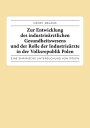 Zur Entwicklung des industrie?rztlichen Gesundheitswesens und der Rolle der Industrie?rzte in der Volksrepublik Polen. Eine empirische Untersuchung von 1975/76