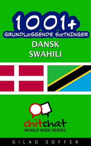 1001+ grundlæggende sætninger dansk - Swahili