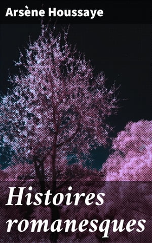 Histoires romanesques