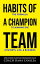 Habits of a Champion Team The Formula to Winning Big in Sports, Life, and BusinessŻҽҡ[ Dana Cavalea ]