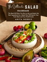 ŷKoboŻҽҥȥ㤨The Ultimate Salad Cookbook This book will show you how to mix and match the best ingredients for a salad that will satisfy your taste buds and your health goalsŻҽҡ[ Anita Norris ]פβǤʤ399ߤˤʤޤ