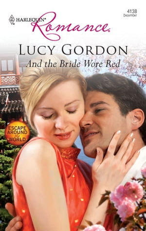 And the Bride Wore RedŻҽҡ[ Lucy Gordon ]