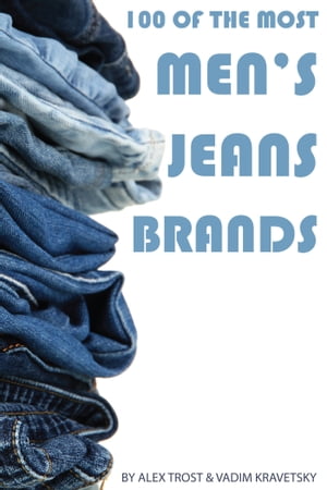 100 of the Most Popular Men's Jean Brands