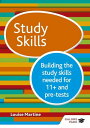 Study Skills 11 : Building the study skills needed for 11 and pre-tests【電子書籍】 Louise Martine