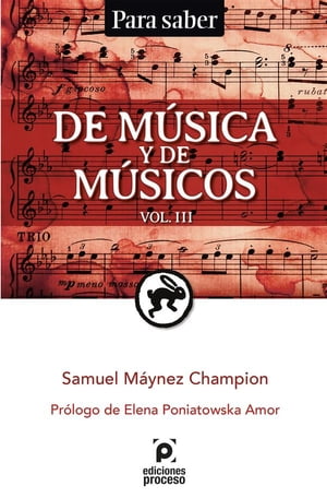 DE MÚSICA Y DE MÚSICOS / Volumen III
