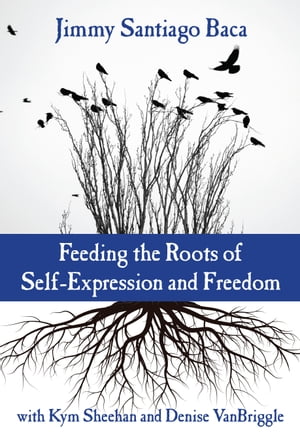 Feeding the Roots of Self-Expression and Freedom