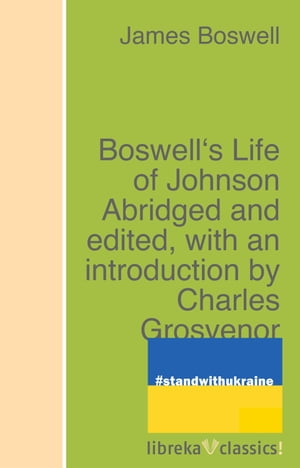 ŷKoboŻҽҥȥ㤨Boswell's Life of Johnson Abridged and edited, with an introduction by Charles Grosvenor OsgoodŻҽҡ[ James Boswell ]פβǤʤ200ߤˤʤޤ