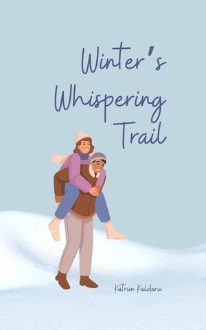 Winter's Whispering Trail【電子書籍】[ K?triin Kaldaru ]