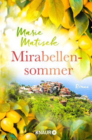 Mirabellensommer Roman【電子書籍】[ Marie Matisek ]