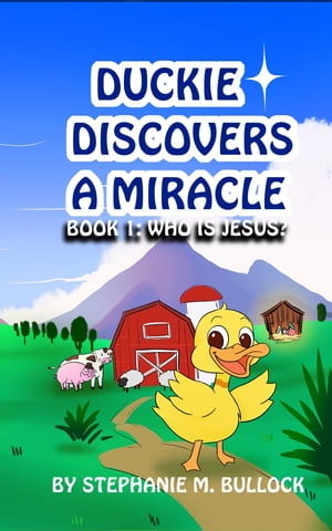 Duckie Discovers a Miracle