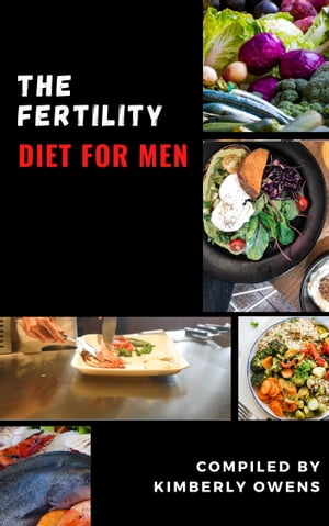 THE FERTILITY DIET FOR MEN