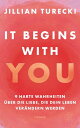 It Begins With You 9 harte Wahrheiten ?ber die Liebe, die dein Leben ver?ndern w...