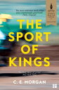 The Sport of Kings: Shortlisted for the Baileys Women’s Prize for Fiction 2017【電子書籍】 C. E. Morgan