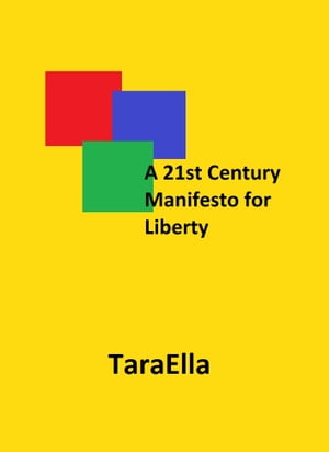 A 21st Century Manifesto for Liberty