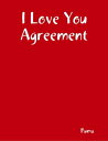 I Love You Agreement【電子書籍】[ Puma ]