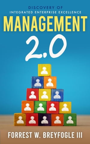 Management 2.0 Management and Leadership System 2.0, #1Żҽҡ[ Forrest W. Breyfogle III ]