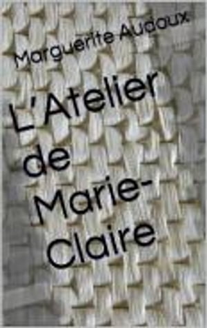 L’Atelier de Marie-Claire