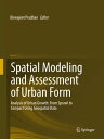 Spatial Modeling and Assessment of Urban Form Analysis of Urban Growth: From Sprawl to Compact Using Geospatial Data【電子書籍】