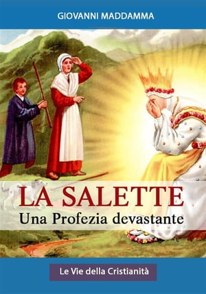 La Salette: Una profezia devastante