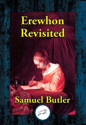 Erewhon Revisited Twenty Years LaterŻҽҡ[ Samuel Butler ]