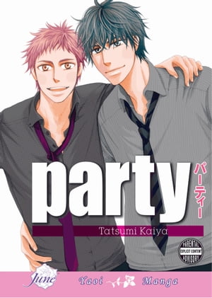 Party (Yaoi Manga)Żҽҡ[ Tatsumi Kaiya ]