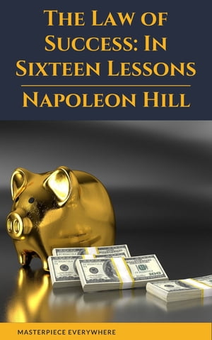 The Law of Success: In Sixteen LessonsŻҽҡ[ Napoleon Hill ]