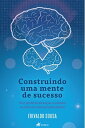 Construindo uma mente de sucesso S? ? poss?vel alc