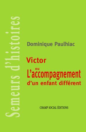 Victor ou l'accompagnement d'un enfant diff?rent【電子書籍】[ Dominique Paulhiac ]