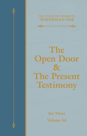 The Open Door & The Present TestimonyŻҽҡ[ Watchman Nee ]