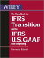 The Handbook to IFRS Transition and to IFRS U.S. GAAP Dual Reporting