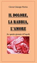 Il Dolore, La Rabbia, L'Amore【電子書籍】[