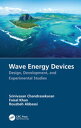 Wave Energy Devices Design, Development, and Experimental Studies【電子書籍】 Srinivasan Chandrasekaran