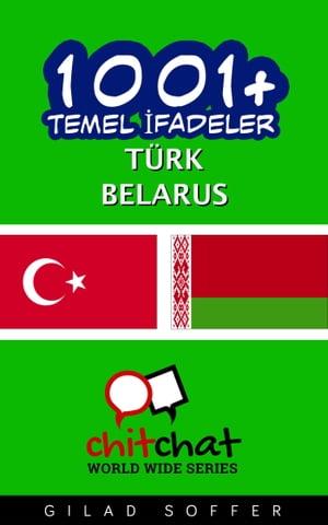 1001+ Temel İfadeler Türk - Belarus