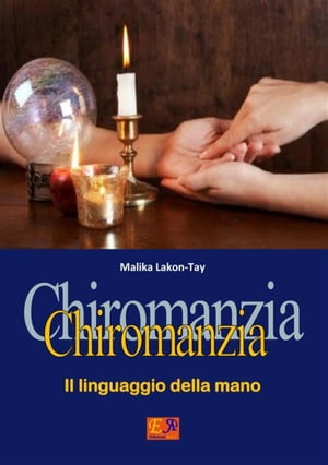 Chiromanzia - Il linguaggio della mano