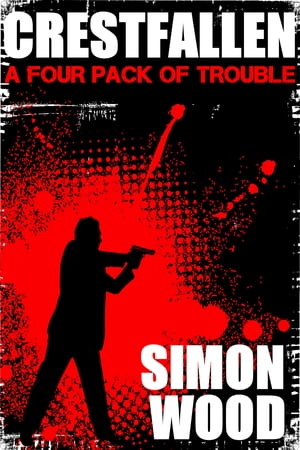 ŷKoboŻҽҥȥ㤨Crestfallen A Four Pack Of TroubleŻҽҡ[ SIMON WOOD ]פβǤʤ132ߤˤʤޤ