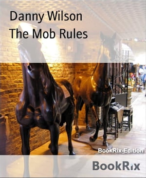 The Mob Rules【電子書籍】[ Danny Wilson ]