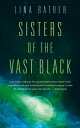 Sisters of the Vast Black【電子書籍】 Lina Rather