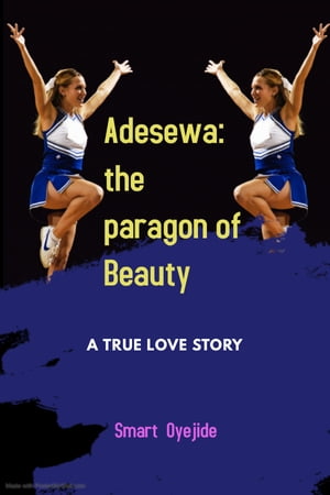 Adesewa: The paragon of Beauty