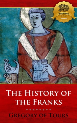 The History of the Franks【電子書籍】[ Gre