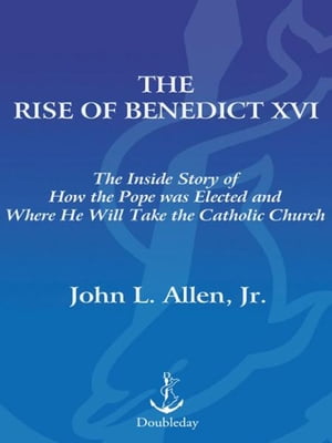 The Rise of Benedict XVI