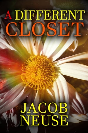 A Different Closet【電子書籍】[ Jacob Neus