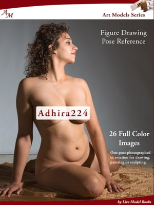 Art Models Adhira224 Figure Drawing Pose Reference【電子書籍】 Douglas Johnson