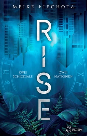 RISE Zwei Schicksale - Zwei NationenŻҽҡ[ Meike Piechota ]