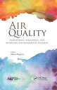 Air Quality Monitoring, Measuring, and Modeling Environmental Hazards【電子書籍】