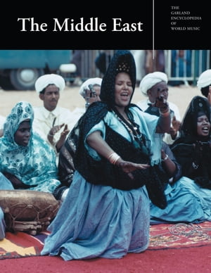 楽天楽天Kobo電子書籍ストアThe Garland Encyclopedia of World Music The Middle East【電子書籍】